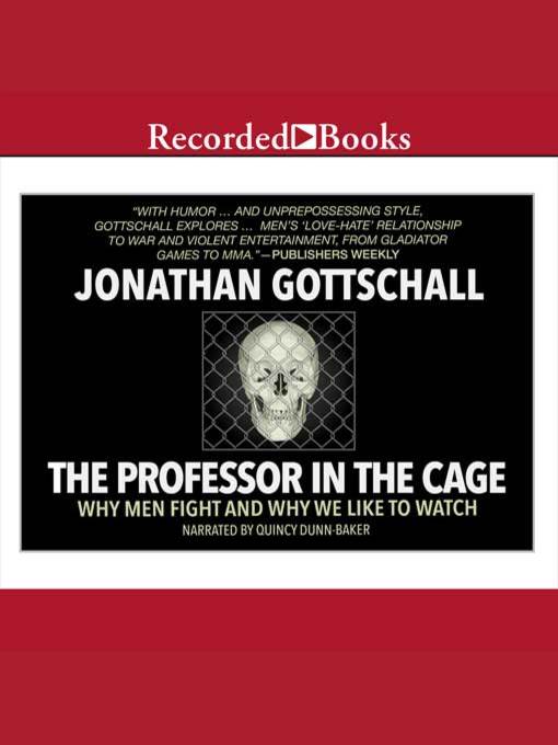 Title details for The Professor in the Cage by Jonathan Gottschall - Available